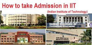 Steps to take Admission in Indian Institute of Technology