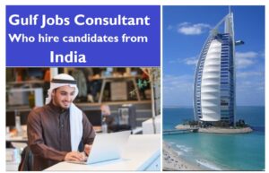 Gulf Jobs Consultant Who hire candidates from India